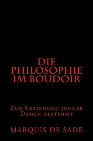 Cover of Die Philosophie Im Boudoir