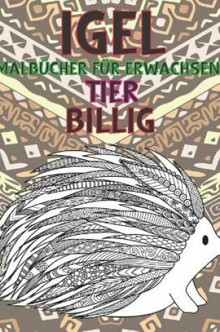 Cover of Malbucher fur Erwachsene - Billig - Tier - Igel