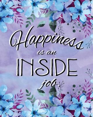 Book cover for Bullet Journal Notebook Inspirational Quote - Happiness Is an Inside Job 2