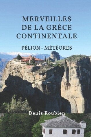 Cover of Merveilles de la Grece Continentale. Thessalie