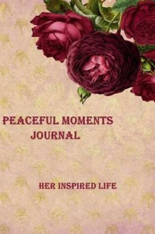 Cover of Peaceful Moments Journal