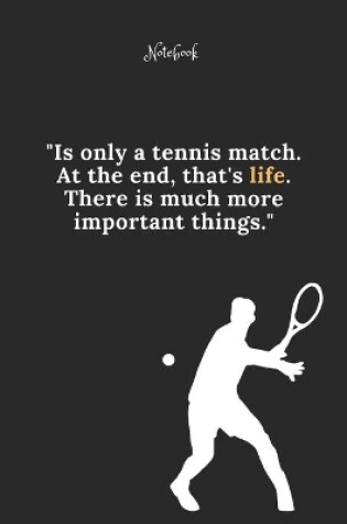 Cover of Tennis Notebook Quote 28 Notebook For Tennis Fans and Lovers