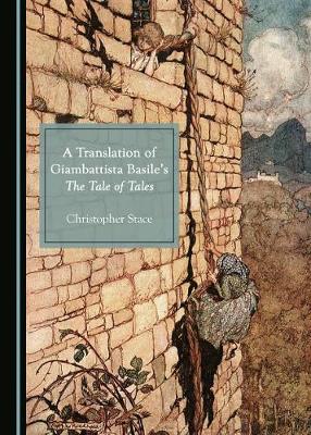 Book cover for A Translation of Giambattista Basile’s The Tale of Tales