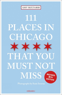 Book cover for 111 Places in Chicago That You Must Not Miss