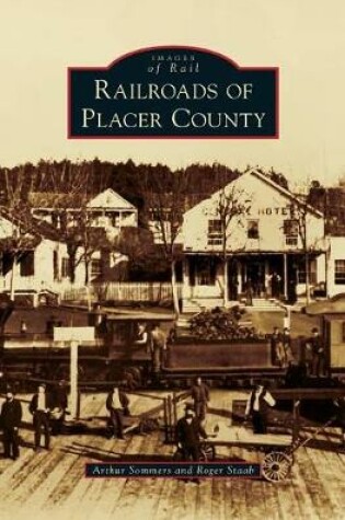Cover of Railroads of Placer County