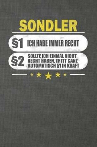 Cover of Sondler 1 Ich Habe Immer Recht 2 Sollte Ich Einmal Nicht Recht Haben, Tritt Ganz Automatisch 1 in Kraft