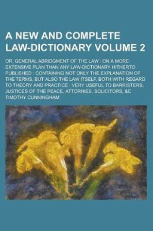 Cover of A New and Complete Law-Dictionary; Or, General Abridgment of the Law