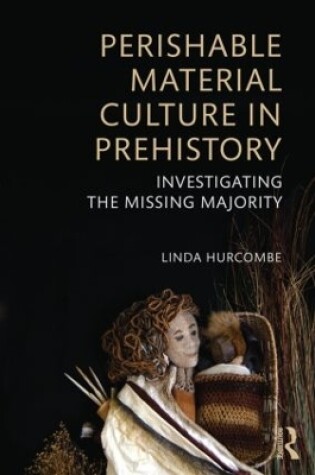 Cover of Perishable Material Culture in Prehistory