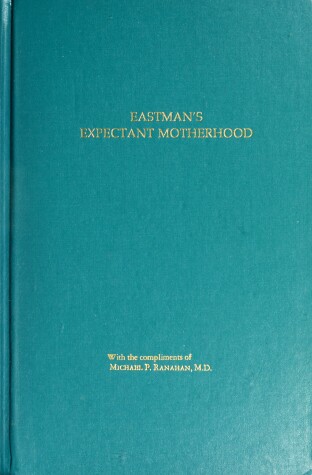 Book cover for Eastman's Expectant Motherhood