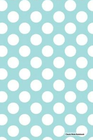 Cover of Classic Mole Notebook - Blue White Dots (Lined Journal)