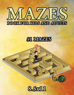 Book cover for Mazes Book For Kids and Adults 51 Mazes