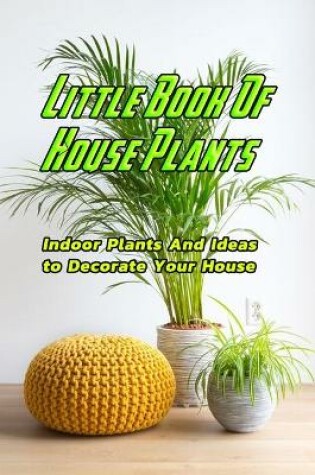 Cover of Little Book Of House Plants