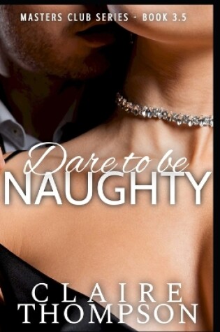 Cover of Dare to be Naughty