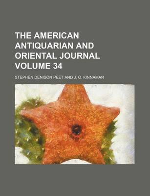 Book cover for The American Antiquarian and Oriental Journal Volume 34