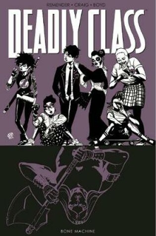 Cover of Deadly Class Volume 9: Bone Machine