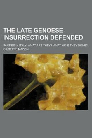 Cover of The Late Genoese Insurrection Defended; Parties in Italy
