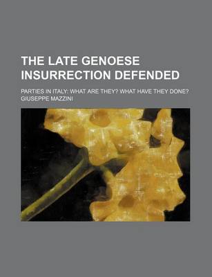 Book cover for The Late Genoese Insurrection Defended; Parties in Italy