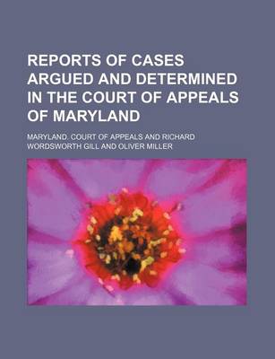 Book cover for Reports of Cases Argued and Determined in the Court of Appeals of Maryland (Volume 4)