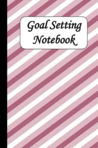 Cover of Goal Setting Notebook
