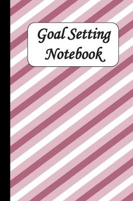 Book cover for Goal Setting Notebook