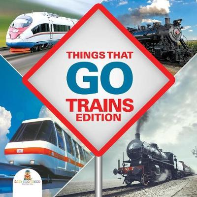 Book cover for Things That Go - Trains Edition