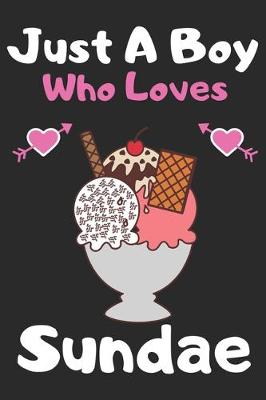 Book cover for Just a boy who loves Sundae