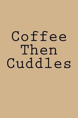 Book cover for Coffee Then Cuddles