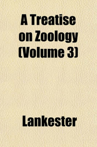 Cover of A Treatise on Zoology (Volume 3)