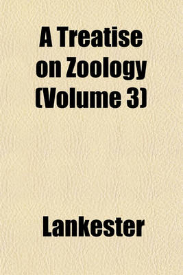 Book cover for A Treatise on Zoology (Volume 3)