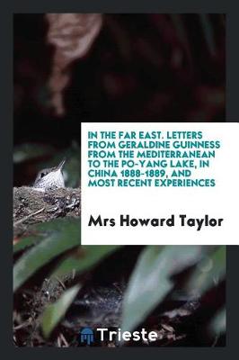 Book cover for In the Far East. Letters from Geraldine Guinness from the Mediterranean to the Po-Yang Lake, in China 1888-1889, and Most Recent Experiences