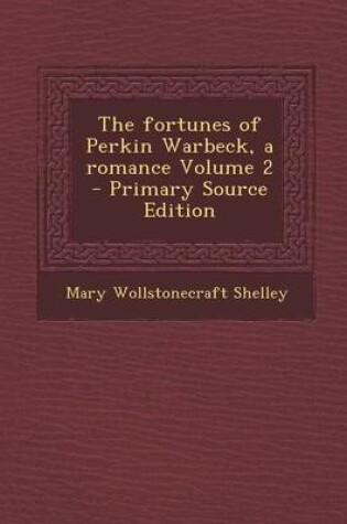 Cover of The Fortunes of Perkin Warbeck, a Romance Volume 2 - Primary Source Edition