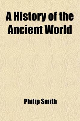 Book cover for A History of the Ancient World Volume 2; From the Earliest Records to the Fall of the Western Empire