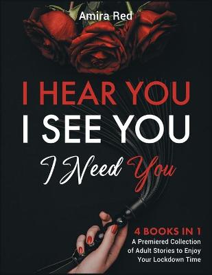 Cover of I Hear You, I See You, I Need You [4 Books in 1]