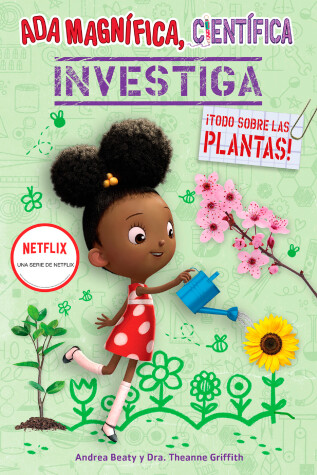 Book cover for Ada Magnífica, científica investiga: Todo sobre las plantas / The Why Files: Pla nts