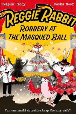 Cover of Reggie Rabbit: Robbery at the Masqued Ball