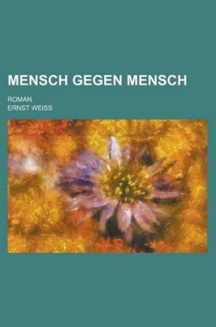 Cover of Mensch Gegen Mensch; Roman