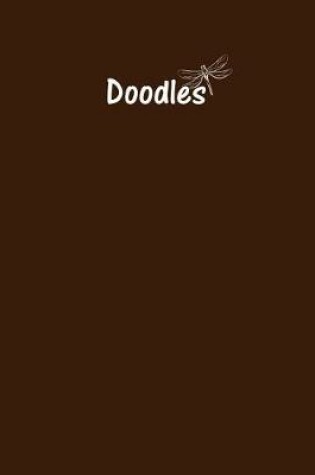 Cover of Doodles Journal - Great for Sketching, Doodling or Planning with Chocolate Brown Cover