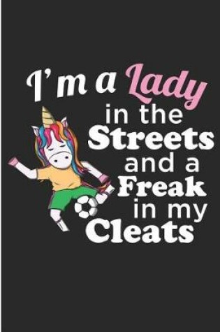 Cover of I'm A Lady In The Streets And A Freak In My Cleats