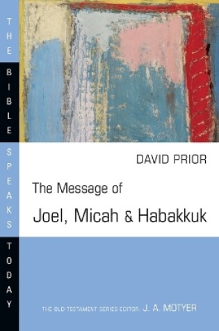 Cover of The Message of Joel, Micah and Habakkuk