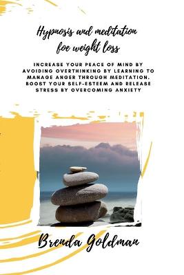 Book cover for Hypnosis And Meditation For Weight Loss