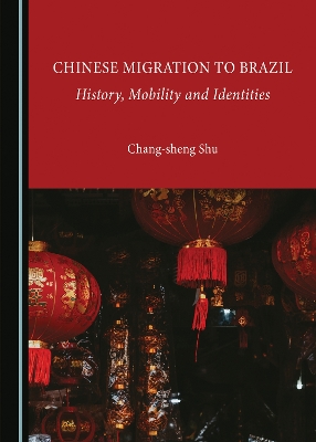 Book cover for Chinese Migration to Brazil