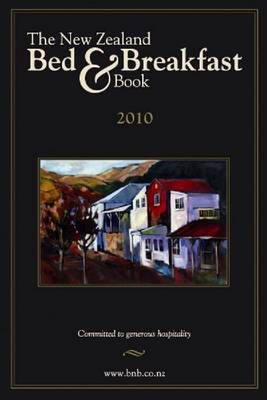 Book cover for The New Zealand Bed and Breakfast Book 2010