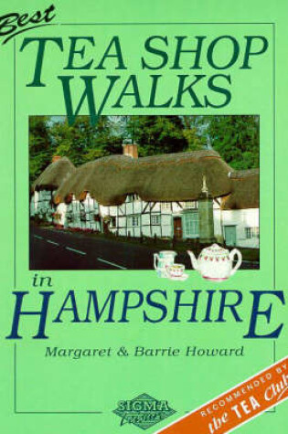 Cover of Best Tea Shop Walks in Hampshire