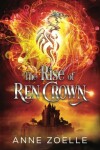Book cover for The Rise of Ren Crown