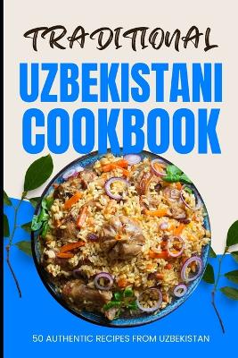 Book cover for Traditional Uzbekistani Cookbook