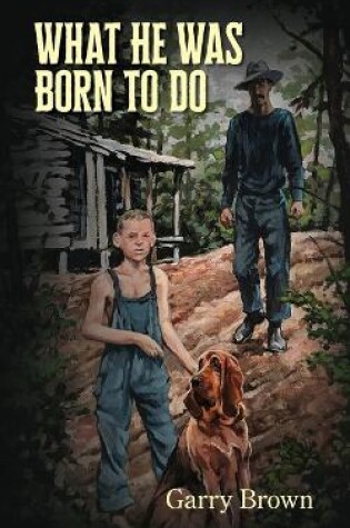 Cover of What He Was Born To Do