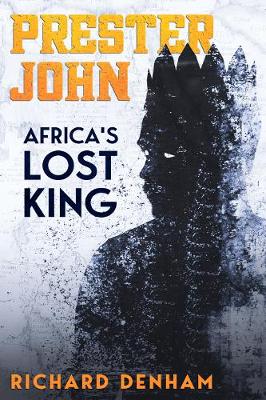 Book cover for Prester John: Africa's Lost King