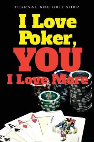 Cover of I Love Poker, You I Love More