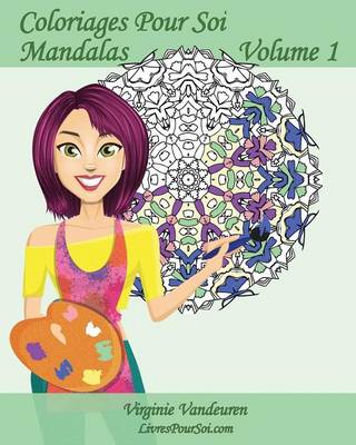 Cover of Coloriages Pour Soi - Mandalas - Volume 1