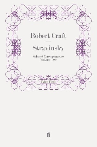 Cover of Stravinsky: Selected Correspondence Volume 2